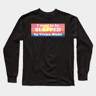 Slapped by Vivien Blake Long Sleeve T-Shirt